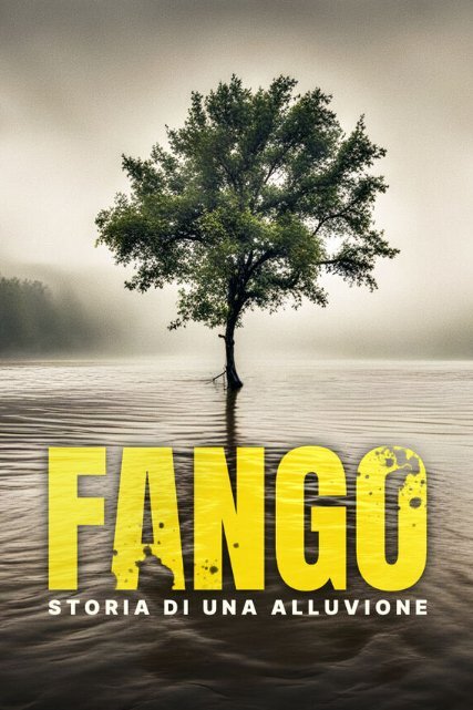 Fango · Storia di una alluvione